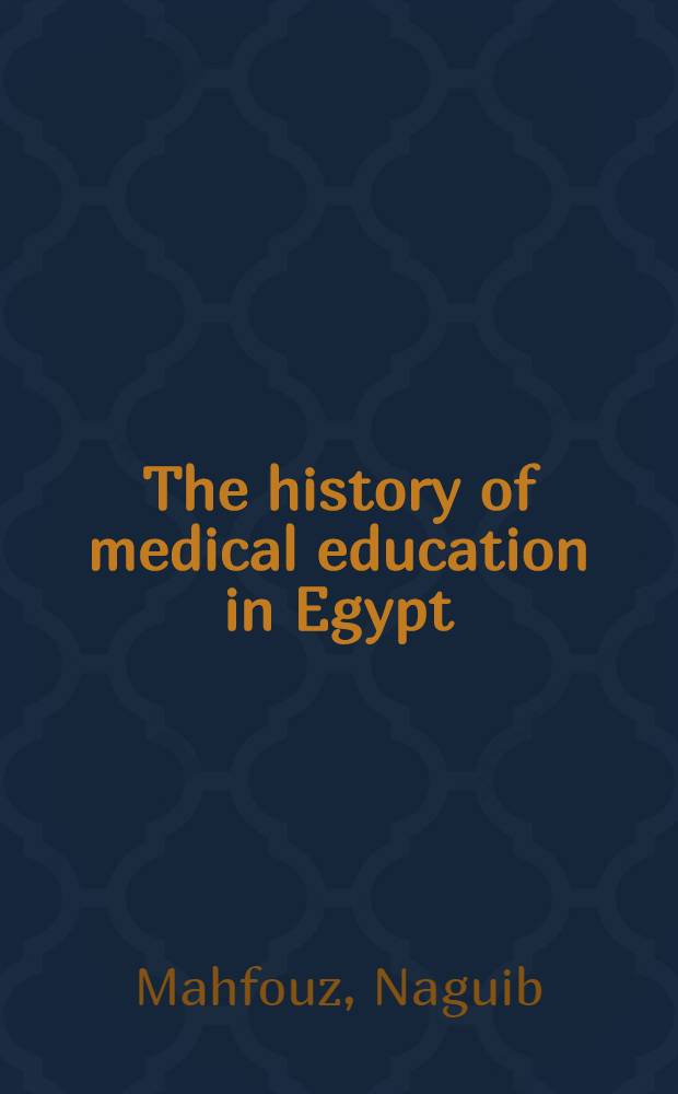 The history of medical education in Egypt