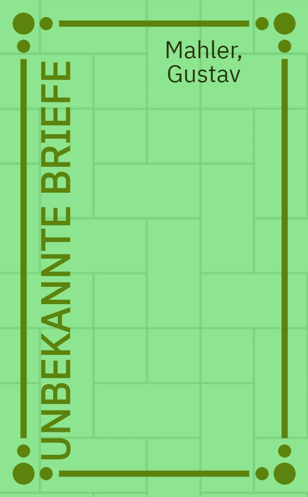 Unbekannte Briefe