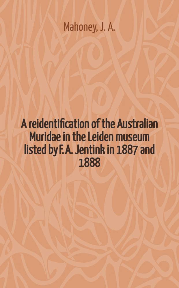A reidentification of the Australian Muridae in the Leiden museum listed by F. A. Jentink in 1887 and 1888