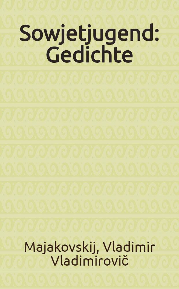 Sowjetjugend : Gedichte
