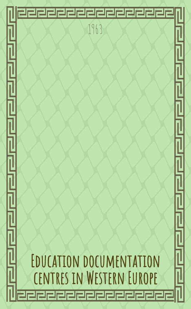 Education documentation centres in Western Europe : A comparative study