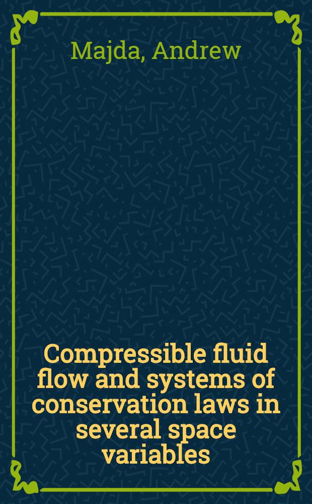 Compressible fluid flow and systems of conservation laws in several space variables