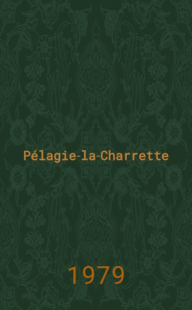 Pélagie-la-Charrette : Roman
