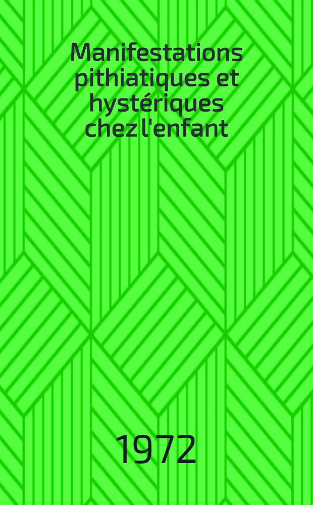 Manifestations pithiatiques et hystériques chez l'enfant : Considérations à propos de l'hystérie infantile : Thèse ..