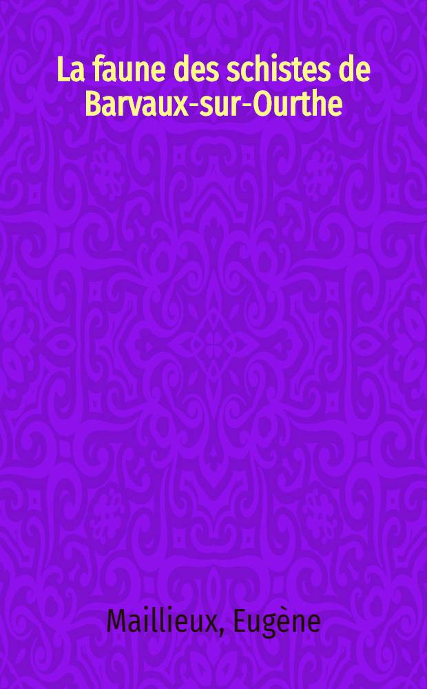 La faune des schistes de Barvaux-sur-Ourthe : (Frasnien sup&eacute;rieur)