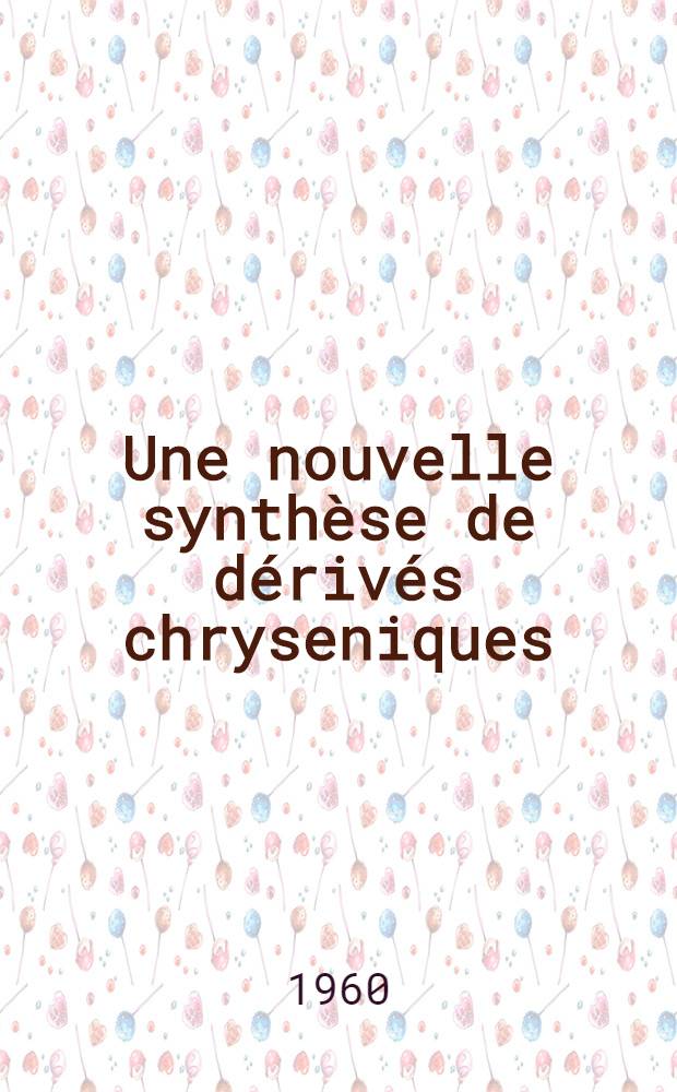 Une nouvelle synth&egrave;se de d&eacute;riv&eacute;s chryseniques: 1-re th&egrave;se; Propositions donn&eacute;e par la Facult&eacute;: 2-e th&egrave;se: Th&egrave;ses pr&eacute;sent&eacute;es &agrave; ... l'Univ. de Strasbourg ... / par Georges Majerus ..