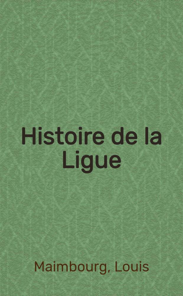 Histoire de la Ligue