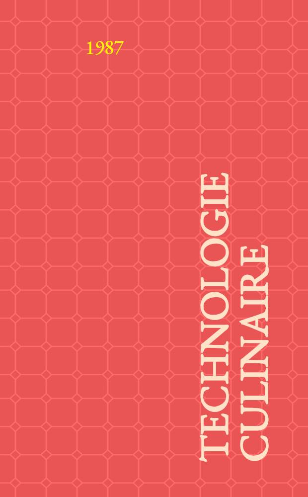 Technologie culinaire : personnel, équipements, matériel, produits : Hygiène et sécurité