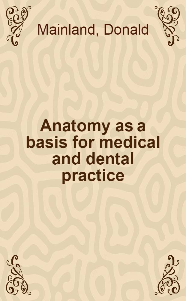 Anatomy as a basis for medical and dental practice