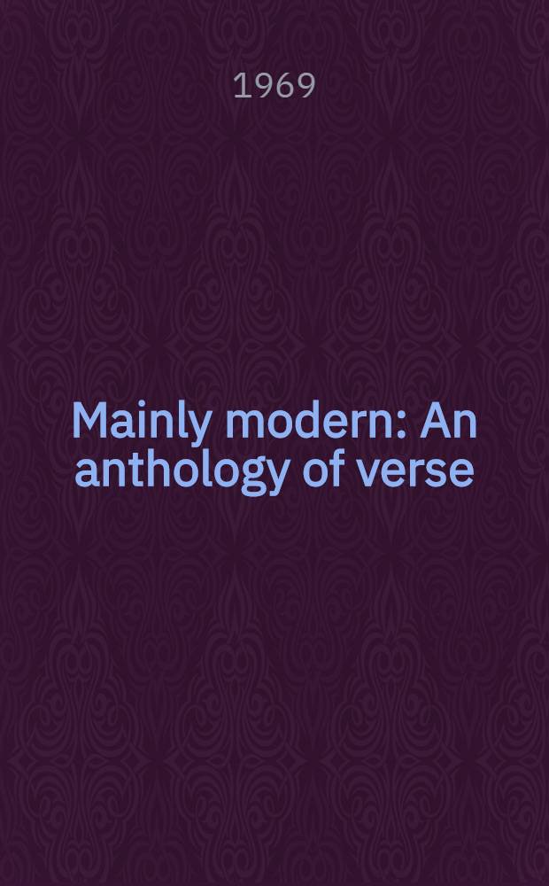 Mainly modern : An anthology of verse