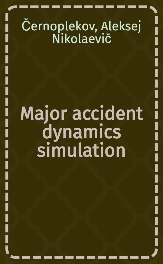 Major accident dynamics simulation