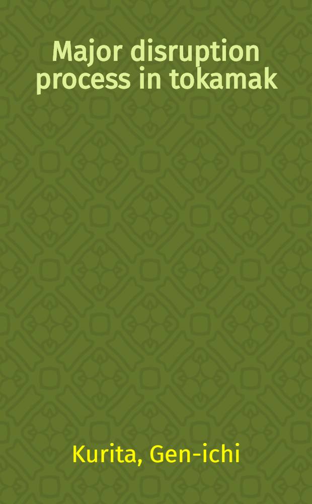 Major disruption process in tokamak