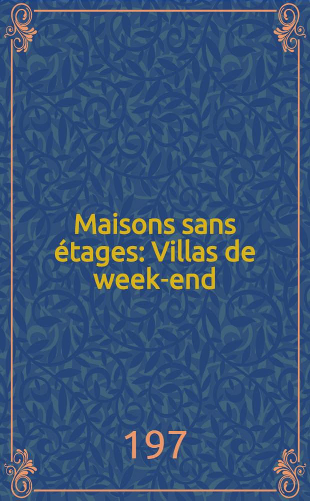 Maisons sans étages : Villas de week-end : Album