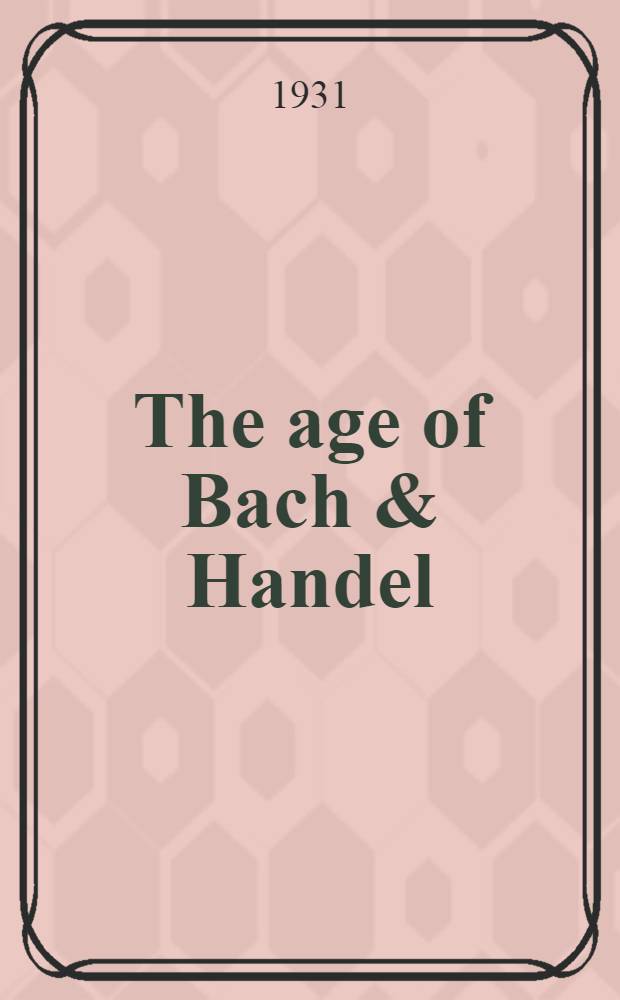 The age of Bach & Handel