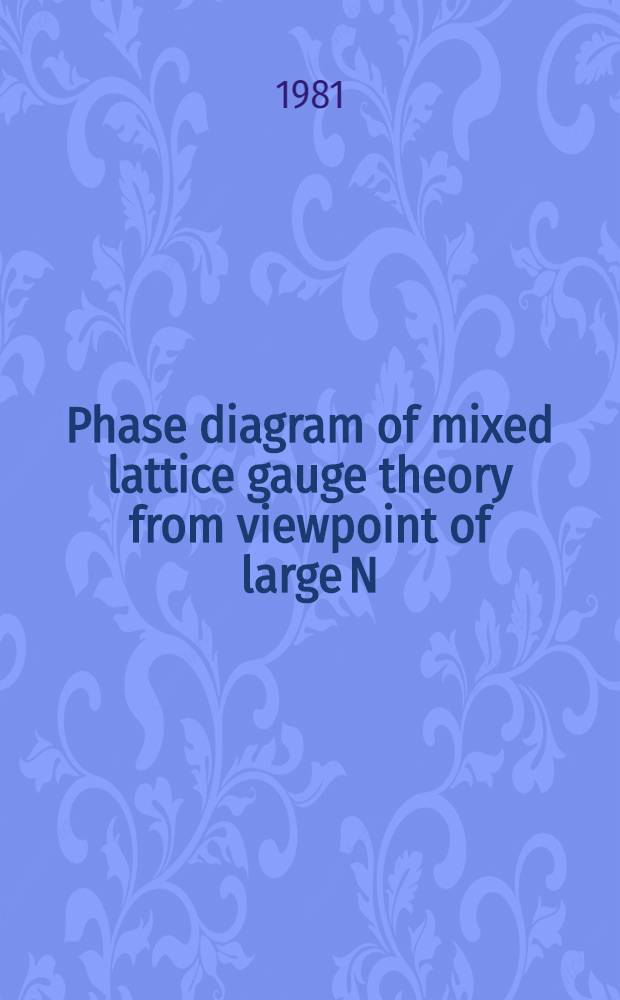 Phase diagram of mixed lattice gauge theory from viewpoint of large N