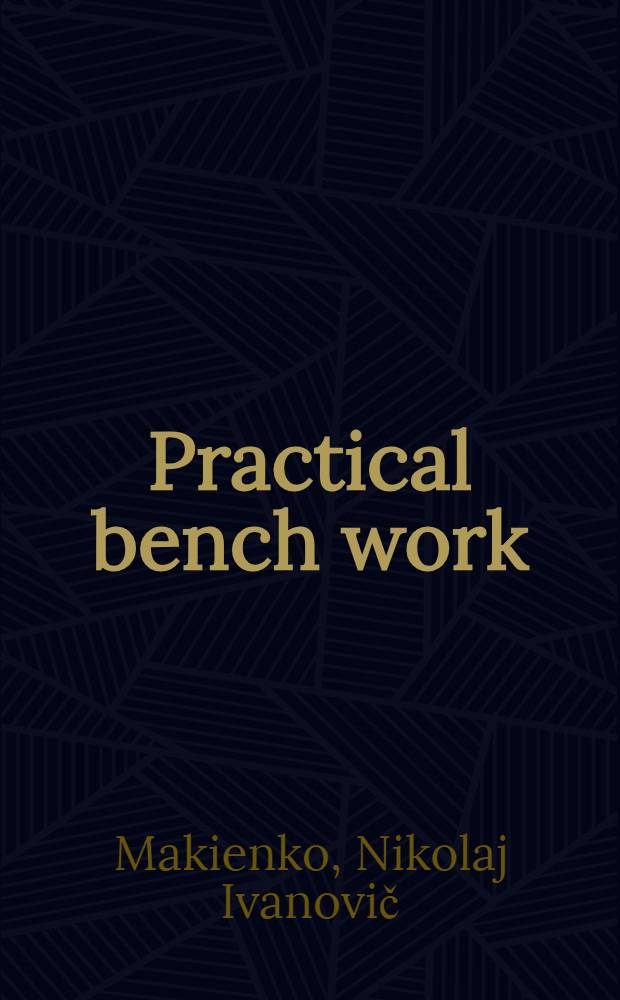 Practical bench work