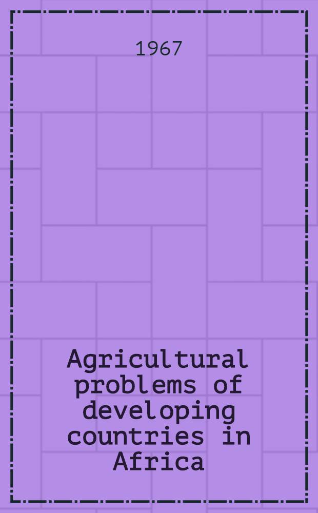 Agricultural problems of developing countries in Africa