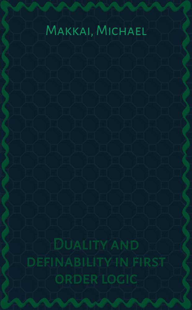 Duality and definability in first order logic