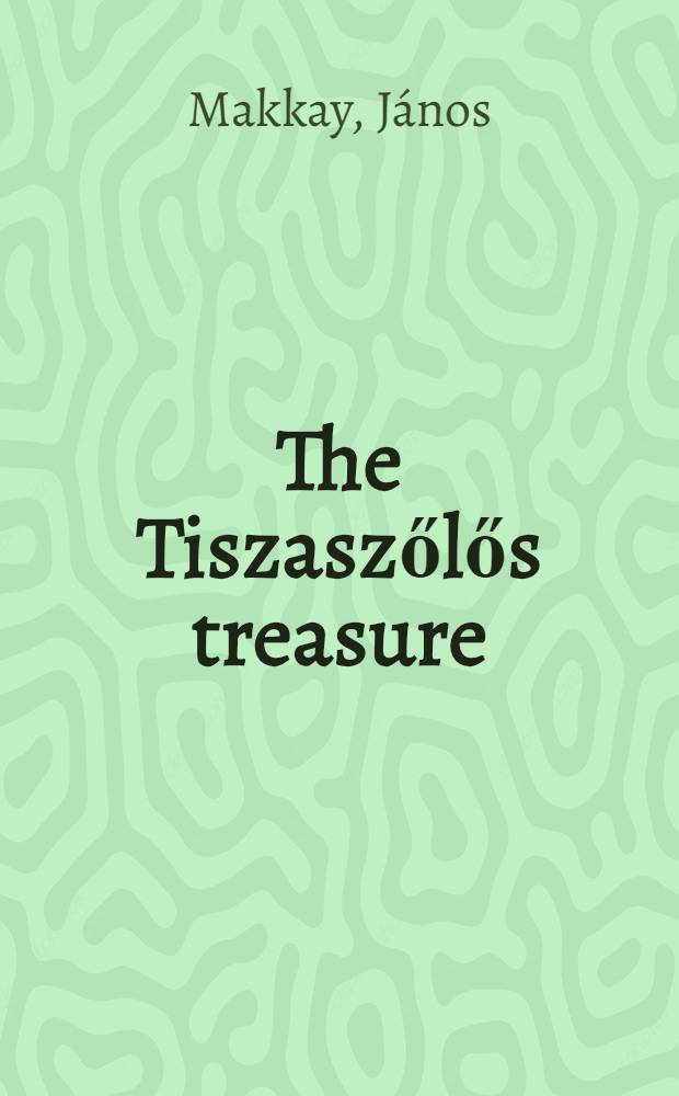 The Tiszaszőlős treasure
