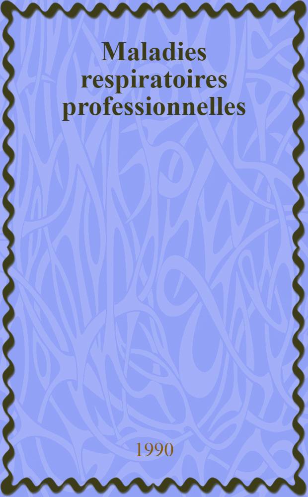 Maladies respiratoires professionnelles : Diagnostic et r&eacute;paration : Rapp. du groupe de travail de la Soc. de pneumologie de langue fr