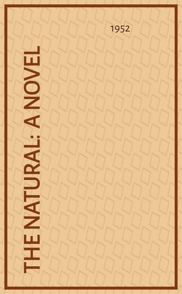 The natural : A novel