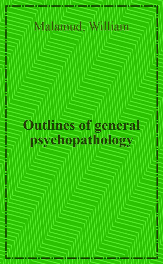 Outlines of general psychopathology