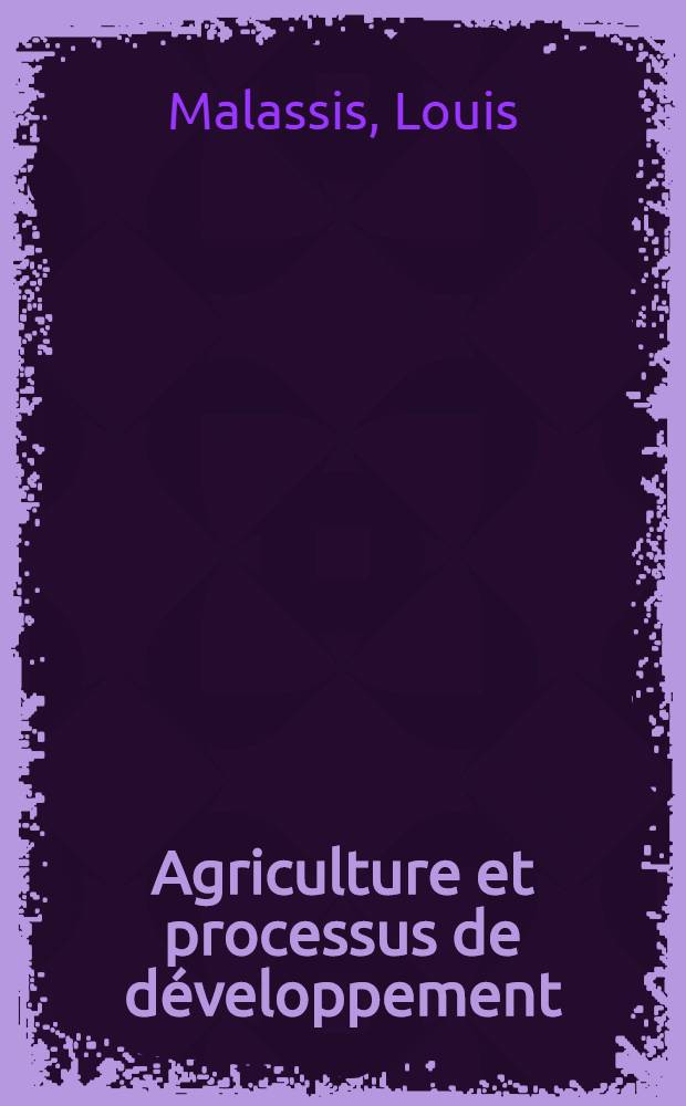 Agriculture et processus de développement : Essai d'orientation pédagogique