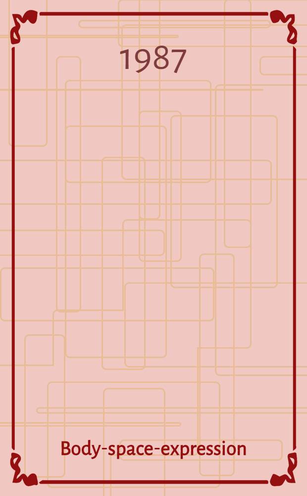 Body-space-expression : The development Rudolf Laban's movement a. dance concepts