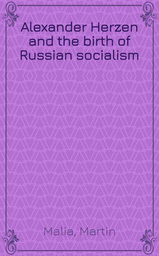 Alexander Herzen and the birth of Russian socialism