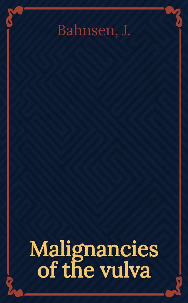 Malignancies of the vulva