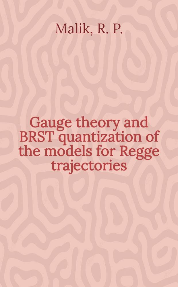 Gauge theory and BRST quantization of the models for Regge trajectories