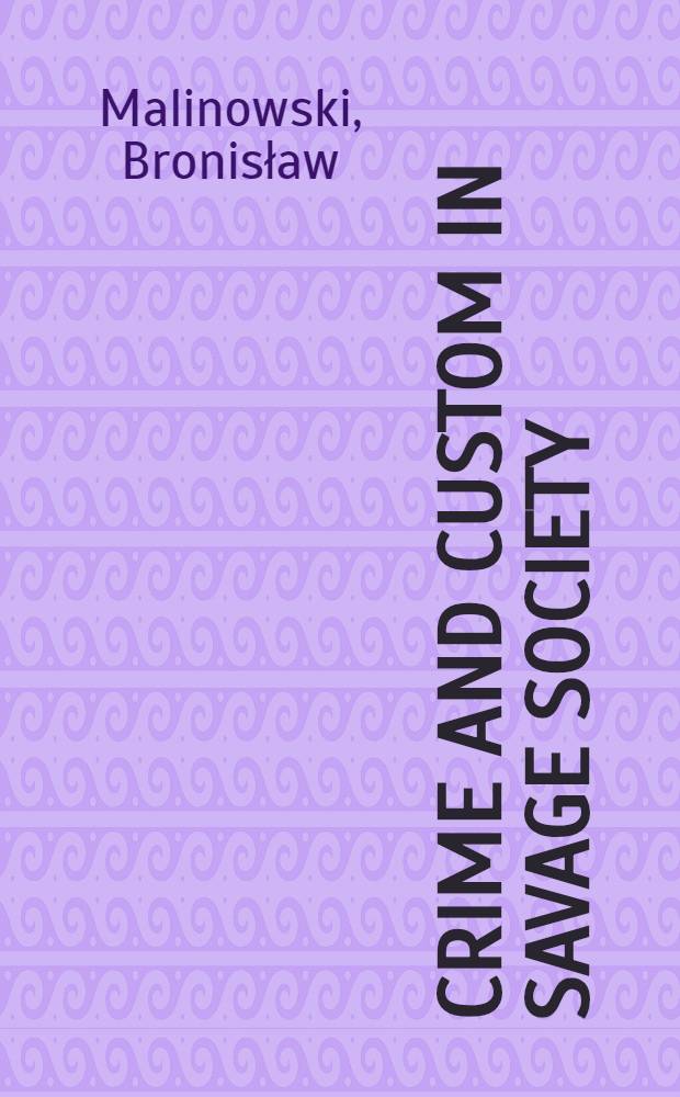 Crime and custom in savage society