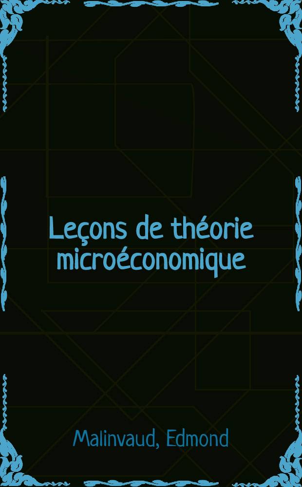 Le&ccedil;ons de th&eacute;orie micro&eacute;conomique