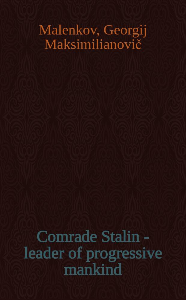 Comrade Stalin - leader of progressive mankind