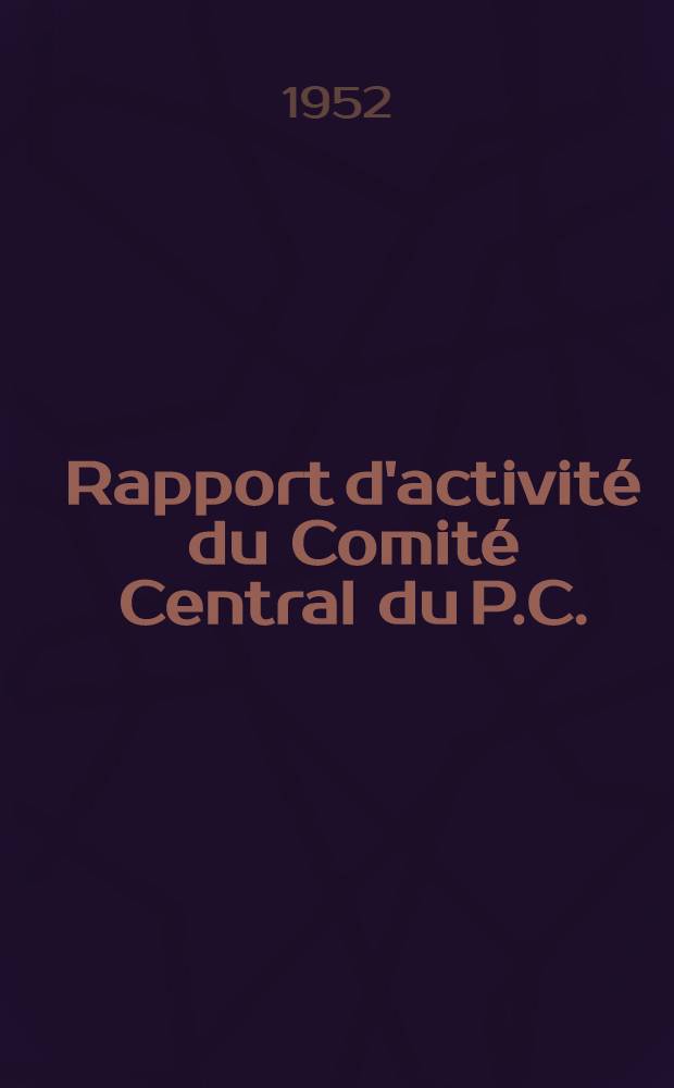 Rapport d'activité du Comité Central du P.C.(b) de l'U.R.S.S.