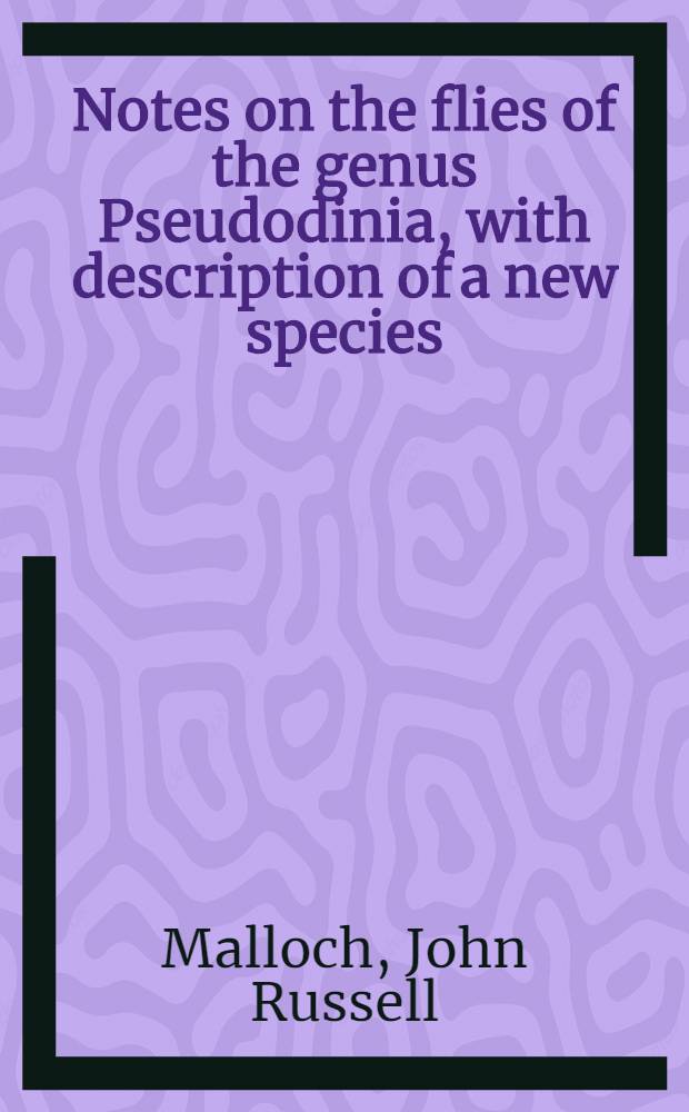 [Notes on the flies of the genus Pseudodinia, with description of a new species