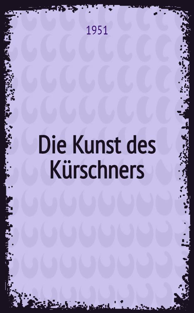 Die Kunst des Kürschners