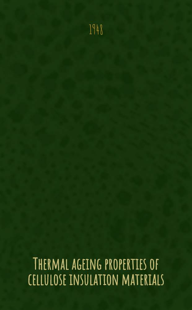 Thermal ageing properties of cellulose insulation materials