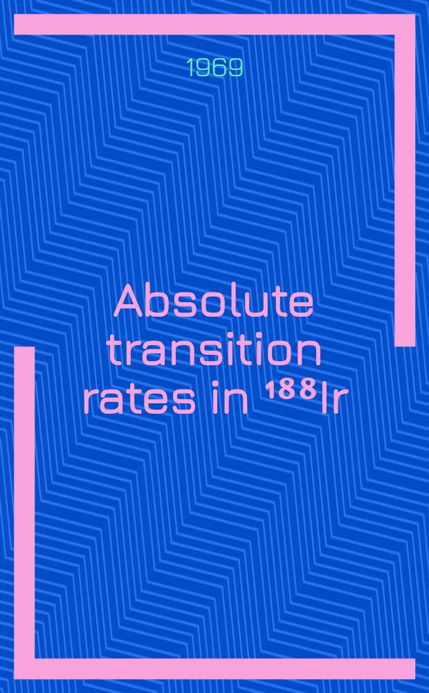 Absolute transition rates in ¹⁸⁸Ir