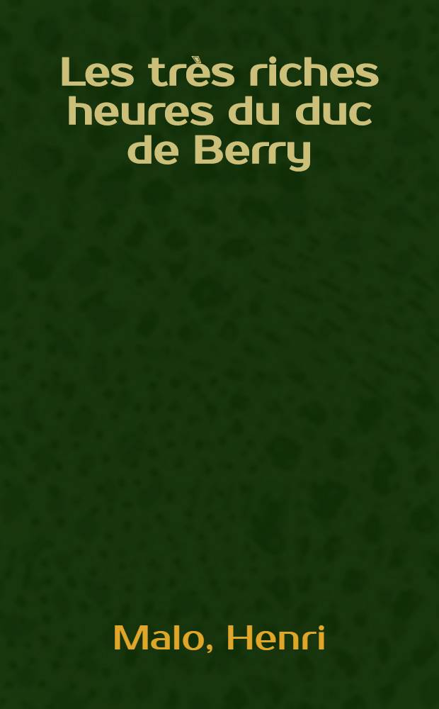 Les très riches heures du duc de Berry