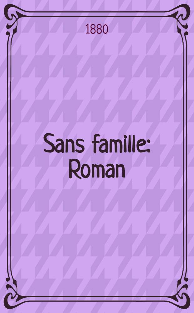 Sans famille : Roman