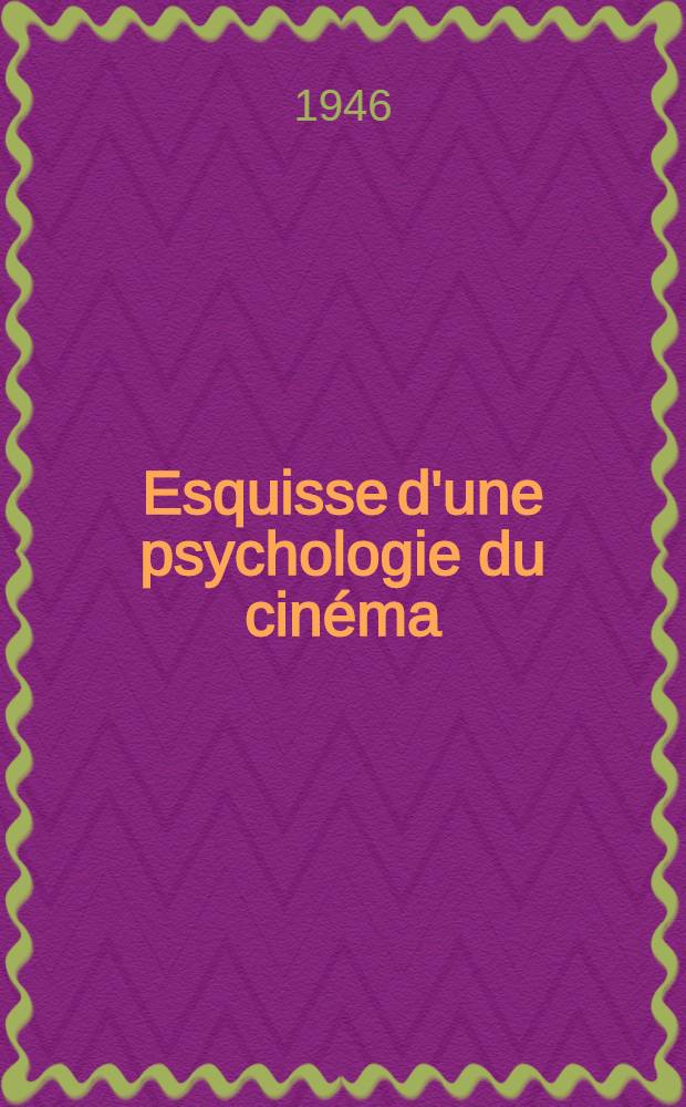 Esquisse d'une psychologie du cinéma