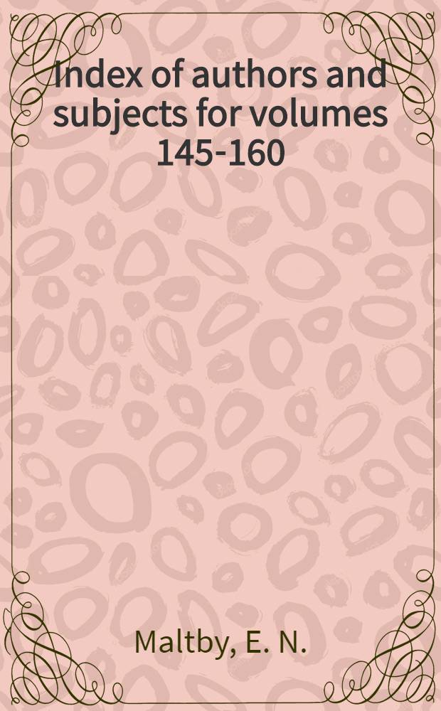 Index of authors and subjects for volumes 145-160 (1975-1976)