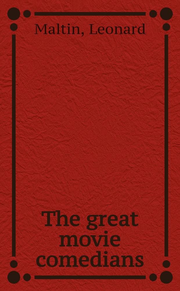 The great movie comedians : From Charlie Chaplin to Woody Allen