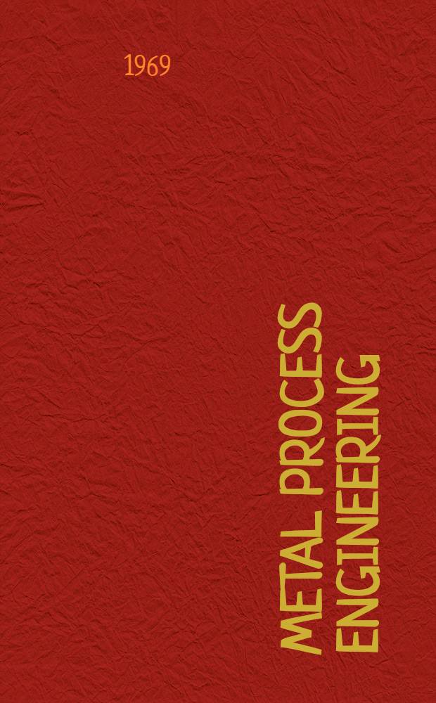 Metal process engineering