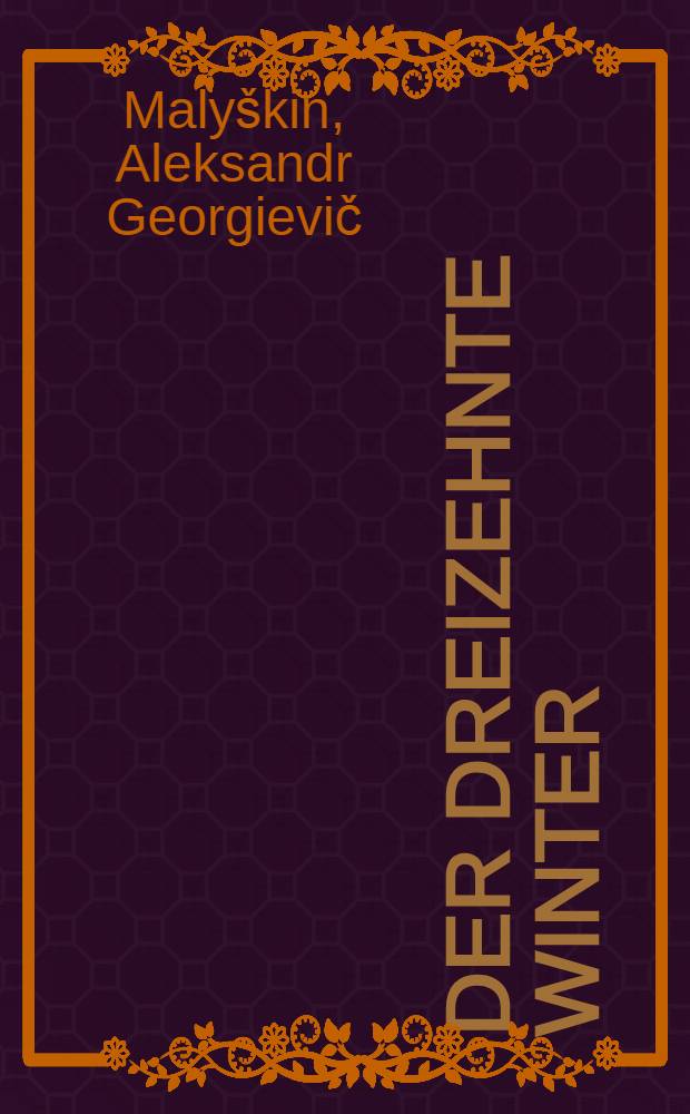 Der dreizehnte Winter : Roman