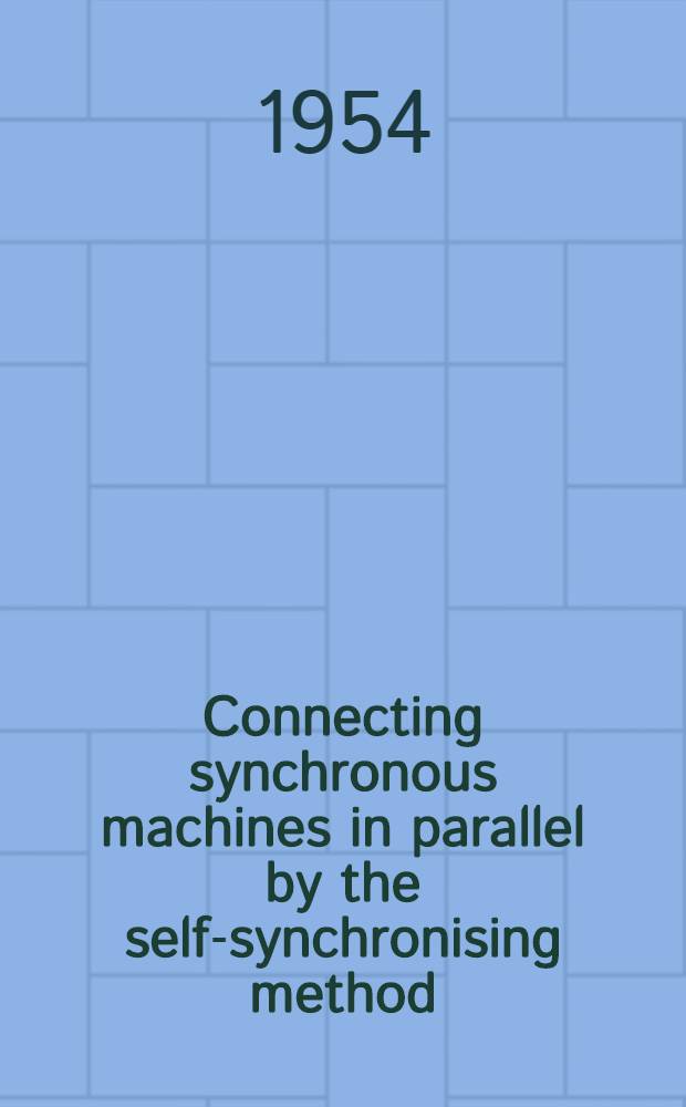 Connecting synchronous machines in parallel by the self-synchronising method