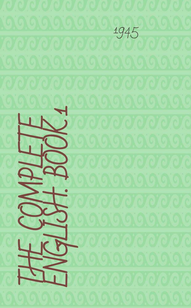 The Complete English. Book 1