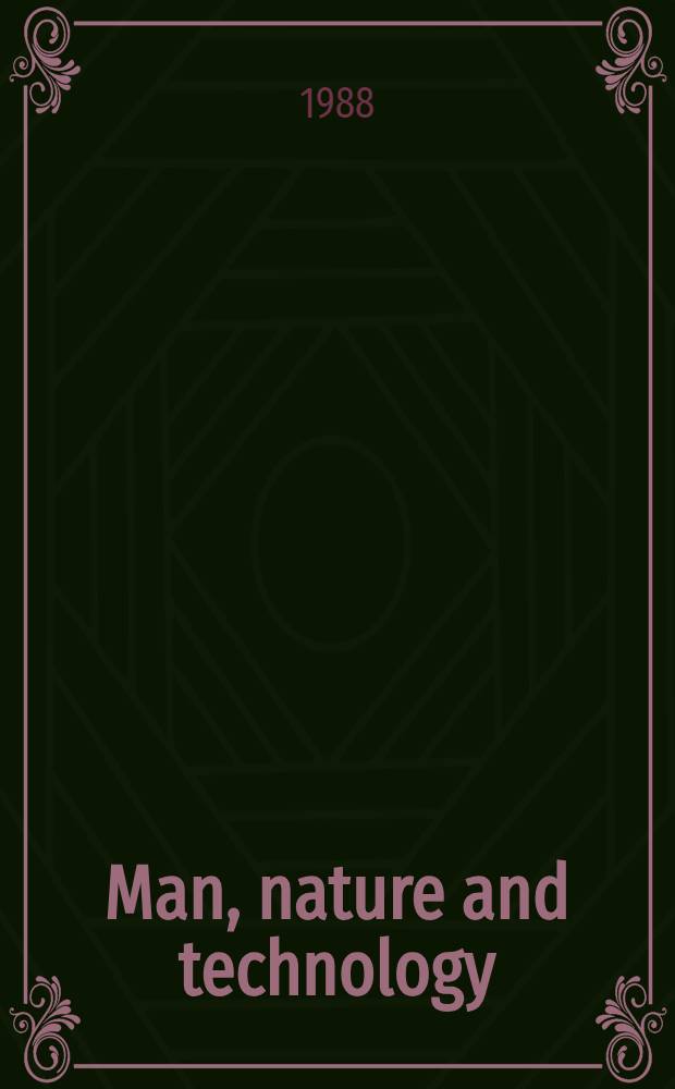 Man, nature and technology : Essays on the role of ideological perceptions