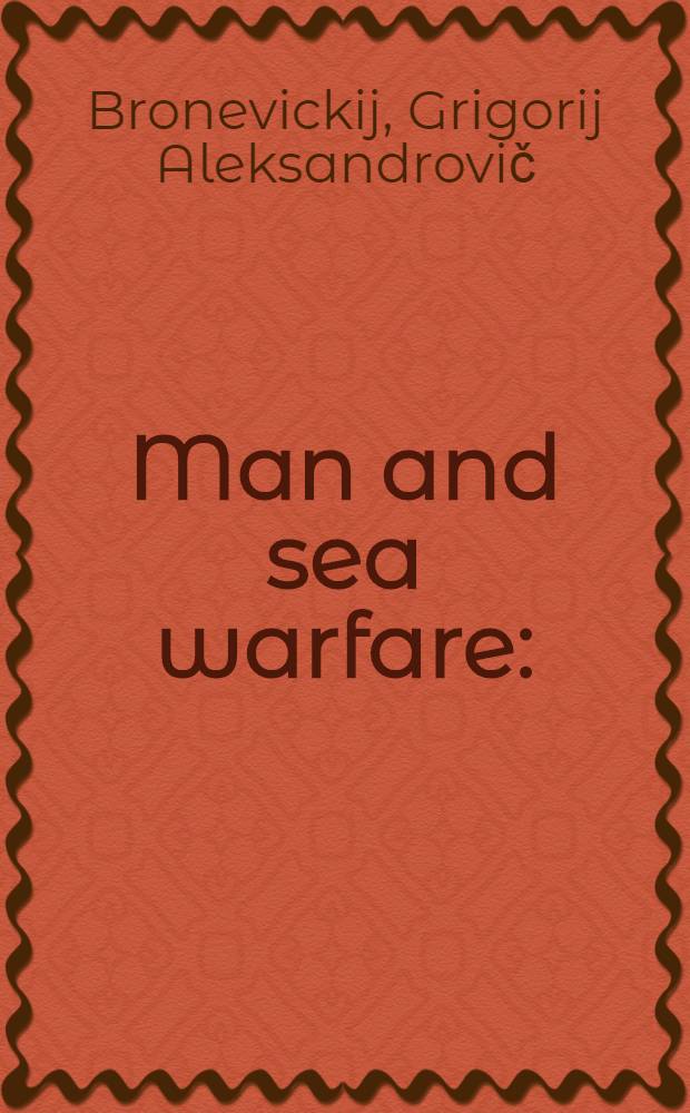 Man and sea warfare : (The training of Sov. Navy personnel)